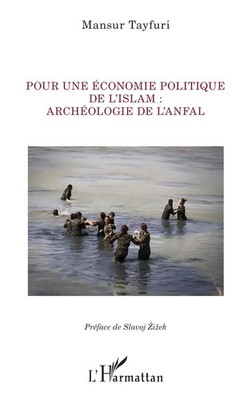 Mansur Tayfuri | Pour une économie politique de l'Islam : archéologie de l'Anfal