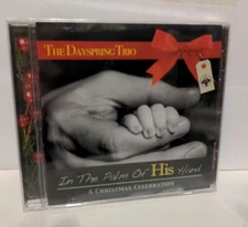 The Dayspring Trio - In The Palm of His Hands , A Christmas Celebration CD