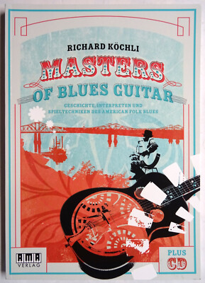 MASTERS OF BLUES GUITAR BUCH VON RICHARD KÖCHLI BOOK TABULATUR INCLUSIVE CD