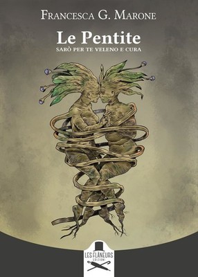 Neues Buch - Marone Francesca G. - Le Pentite. Saro Per Te Gift Und Pflege - Fla