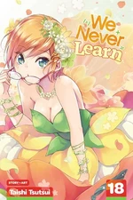 We Never Learn, Vol. 18 - paperback Tsutsui, Taishi