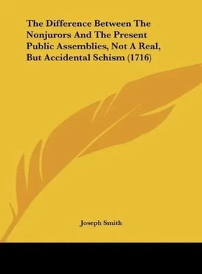 Joseph Smith | The Difference Between The Nonjurors And The Present Public...