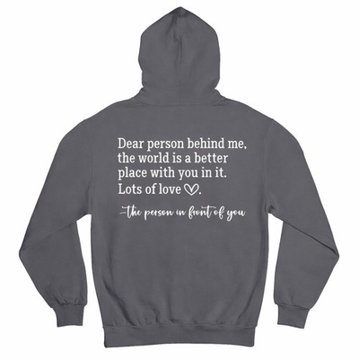 #ad #ad Dear Person Behind Me The World Is A Better Place With You Unisex Hoodie Gift GBP 25.99