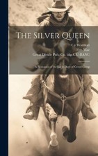 Cy 1855-1914 Warman The Silver Queen (Hardback)