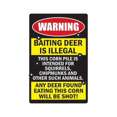 Baiting Deer Is Illegal Any Deer Found Will Be Shot! Warning Tin Metal Signs