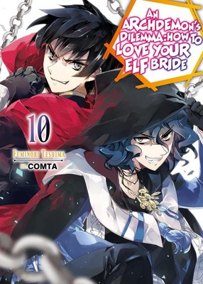 An Archdemon's Dilemma: How to Love Your Elf Bride: Volume 10 (Light Novel) by F