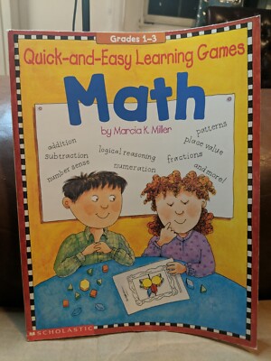 QUICK-AND-EASY LEARNING GAMES: MATH (GRADES 1-3) By Scholastic Books & Marcia K.