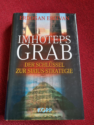 Erdogan Ercivan IMHOTEPS GRAB Der Schlüssel zur Sirius-Strategie Kopp-Verl. 2007