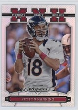 2013 Panini Prizm Monday Night Heroes Silver Prizm Peyton Manning #8 HOF 9v7