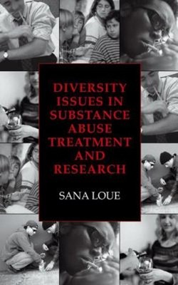 Diversity Issues in Substance Abuse Treatment and Research Hardco
