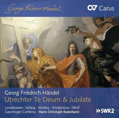 Georg Friedrich HÄNDEL: Utrechter Te Deum & Jubilate - Hans-Christoph Rademann