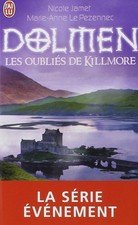 Dolmen: les oublies de Killmore: Les oubliés de Killmore By Jamet, Nicole Nicol