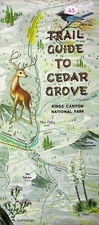 TRAIL GUIDE TO CEDAR GROVE KINGS CANYON PARK TRAVEL MAP SOUVENIR BROCHURE