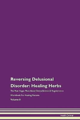 Reversing Delusional Disorder, ,  Paperback