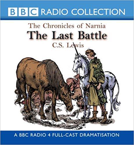 The Chronicles of Narnia: The Last Battle (BBC Radio Collection) - NEW audio CD