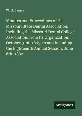 W. H. Eames | Minutes and Proceedings of the Missouri State Dental...