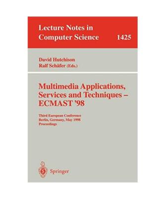 Multimedia Applications, Services and Techniques - ECMAST'98: Third European Con