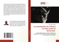 La Contribution Du Tchad à La Lutte Contre Le Terrorisme David Malkor Ayuba Buch