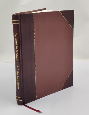 The greater Key of Solomon including a clear and precise expos [Leather Crafted]
