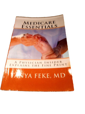 Medicare Essentials (Paperback book, 2016) Tanya Feke, M.D.