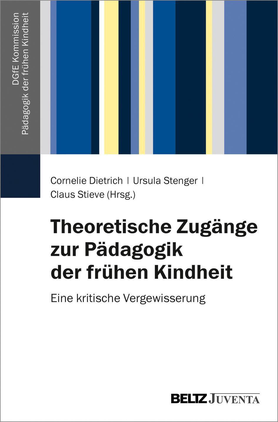 Thumbnail - Theoretische Zugänge Zur Pädagogik Der Frühen Kindheit | Dietrich (u.