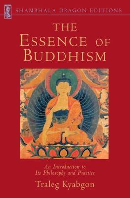 The Essence of Buddhism: An Introduction to Its Philosophy and Practice (Shambha