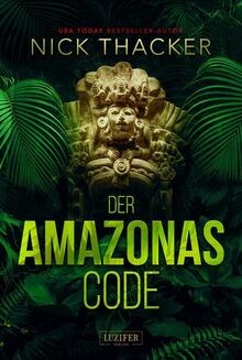 DER AMAZONAS-CODE: Thriller (Harvey Bennett Abenteu... | Buch | Zustand sehr gut