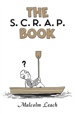 The S. C. R. A. P. Book by Malcolm Leach (Paperback Book)