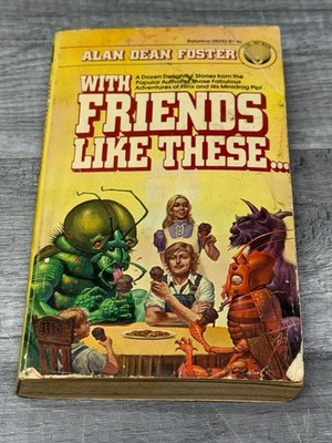 With Friends Like These... by Alan Dean Foster: Used