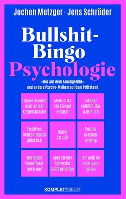 Bullshit-Bingo Psychologie  Hör auf dein Bauchgefühl  und andere Psycho-Mythe...
