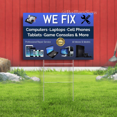 We Fix Cell Phones Computers tablets game consoles Advertising Yard Sign