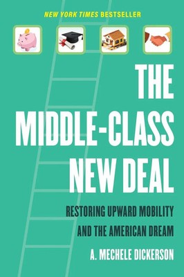 The Middle-Class New Deal | Restoring Upward Mobility and the American Dream