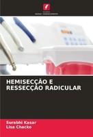 HemisecÇÃO E RessecÇÃO Radicular Surabhi Kasar (U. A.) Taschenbuch Portugiesisch
