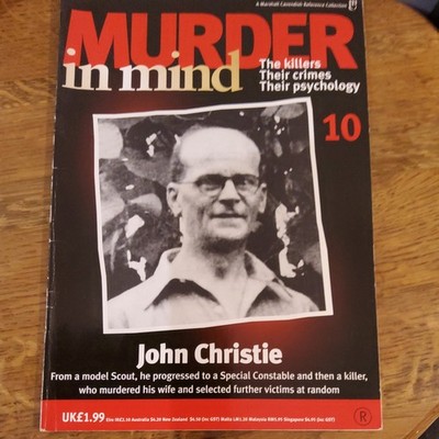 Murder In Mind Magazine JOHN CHRISTIE Issue 10 Marshall Cavendish True Crime