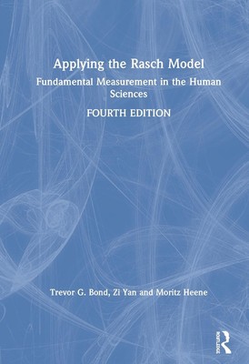 Applying the Rasch Model: Fundamental Measurement in the Human Sciences by Zi Ya