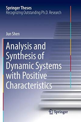 Analysis and Synthesis of Dynamic Systems with Positive Characteristics        