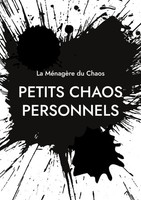 La MéNagèRe Du Chaos La MéNagèRe Du Chaos | Petits Chaos Personnels | Buch