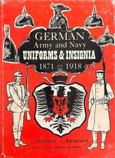 German Army & Navy Uniforms & Insignia 1871–1918 Hardcover