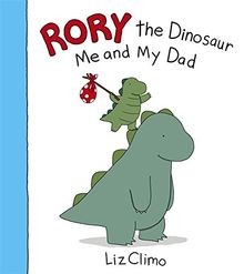 Rory the Dinosaur: Me and My Dad von Climo, Liz | Buch | Zustand sehr gut
