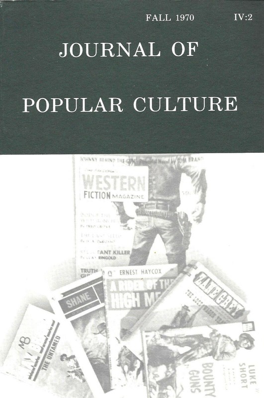 Journal of Popular Culture. Ed. Ray B. Browne,  Fall 1970,  Vol. IV:2
