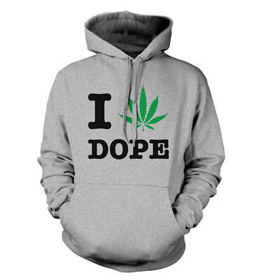 I Love Dope - Pot Leaf Weed Marijuana Ganja Stoner Unisex Hoodie