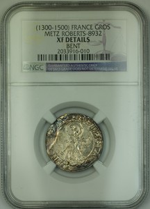 1300-1500-France-Metz-Silver-Gros-Coin-Roberts-8932-NGC-XF-Details-Bent-AKR