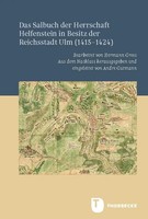 Das Salbuch Der Herrschaft Helfenstein In Besitz Der Reichsstadt Ulm (1415-1424)