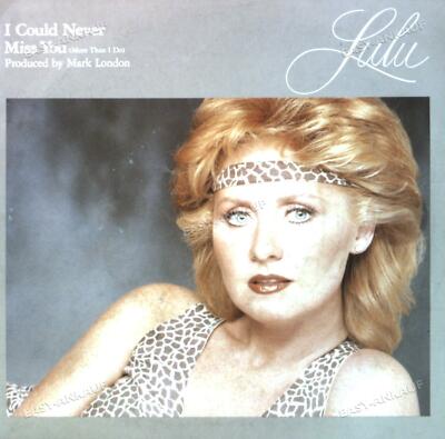 Lulu - I Could Never Miss You (More Than I Do) 7in 1979 (VG+/VG+) '