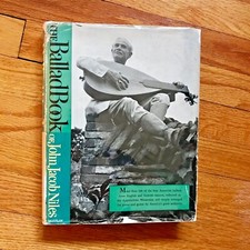 Ballad Book of JOHN JACOBS NILES—1961 HC—Folk Music Classic—