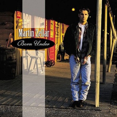 Born Under [Bonus Tracks] by Martin Zellar