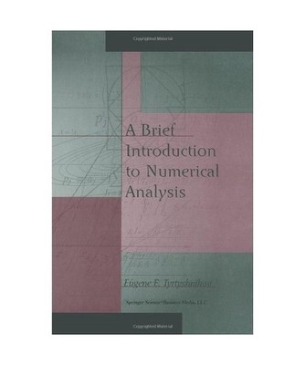 A Brief Introduction to Numerical Analysis, Tyrtyshnikov, E E