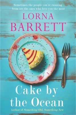 Cake by the Ocean: Love, Loss, and the Taste of Redemption (Paperback or Softbac