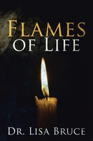 Flames Of Life Lisa Bruce (U. A.) Taschenbuch Kartoniert / Broschiert Englisch