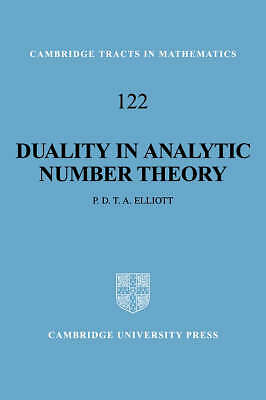 Duality in Analytic Number Theory Elliott Hardback Cambridge University Press